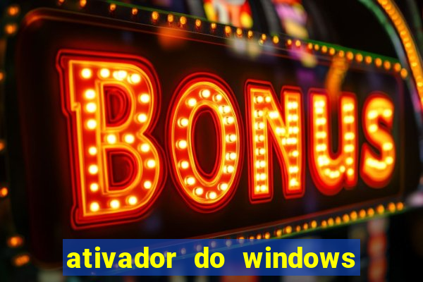 ativador do windows 7 ultimate